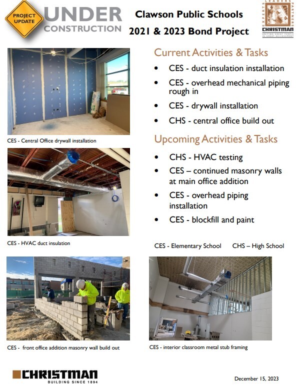 rough in  • CES - drywall installation • CHS - central office build out Upcoming Activities & Tasks  • CHS - equipment commissioning • CES – continued masonry walls  at main office addition • CES - overhead piping  installation  • CES - blockfill and paint CES - Elementary School CHS – High School