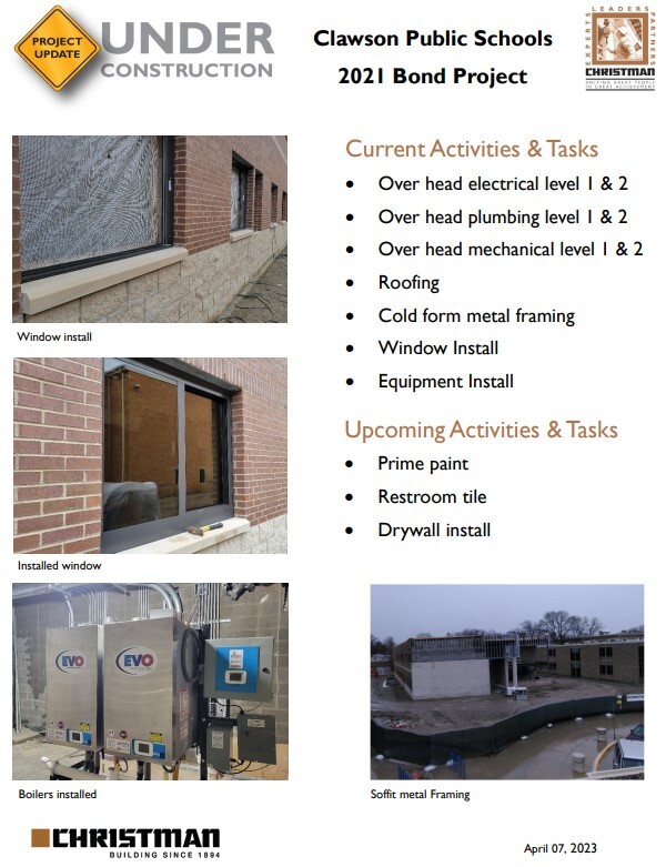 Project Update Under Construction Clawson Public Schools 2021 Bond Project; Current Activities & Tasks: Over head electrical level 1 & 2, Over head plumbing level 1 & 2, Over head mechanical level 1 & 2, Roofing, Cold form metal framing, Window Install, Equipment Install; Upcoming Activities & Tasks: Prime paint, Restroom tile, Drywall install